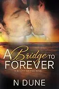 E-Book (epub) A Bridge to Forever von N. Dune