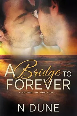 E-Book (epub) A Bridge to Forever von N. Dune