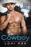 E-Book (epub) The Cowboy (Silver Spoon MC, #3) von Loni Ree