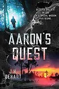 E-Book (epub) Aaron's Quest (Sadler Family Saga, #2) von J. H. Dehart