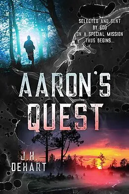 E-Book (epub) Aaron's Quest (Sadler Family Saga, #2) von J. H. Dehart