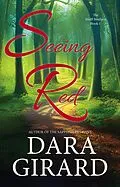 E-Book (epub) Seeing Red (The Wolff Brothers, #1) von Dara Girard