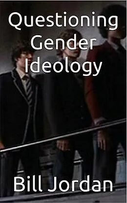 E-Book (epub) Questioning Gender Ideology von Bill Jordan