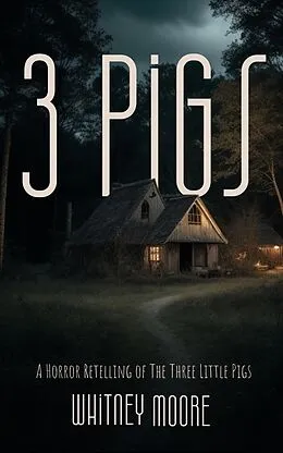 E-Book (epub) 3 Pigs von Whitney Moore