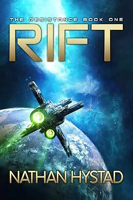 E-Book (epub) Rift (The Resistance, #1) von Nathan Hystad