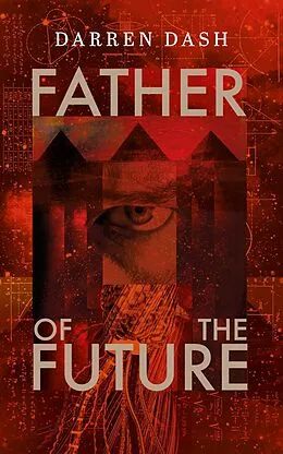 E-Book (epub) Father of the Future von Darren Dash
