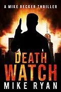 E-Book (epub) Death Watch (The Silencer Series, #21) von Mike Ryan