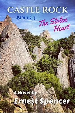 E-Book (epub) The Stolen Heart (Castle Rock, #3) von Ernest Spencer