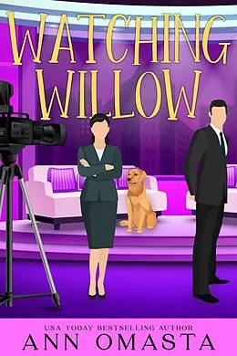 E-Book (epub) Watching Willow (Love is Golden) von Ann Omasta