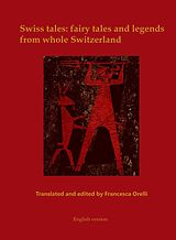 E-Book (epub) Swiss tales: fairy tales and legends from whole Switzerland von Francesca Orelli