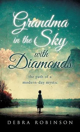 E-Book (epub) Grandma in the Sky with Diamonds von Debra Robinson