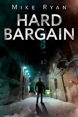 E-Book (epub) Hard Bargain (The Brandon Hall Series, #2) von Mike Ryan
