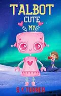 E-Book (epub) My Cute Talbot (EPIC BOOKS, #5) von S. Y. Turner
