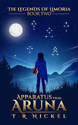 E-Book (epub) Apparatus From Aruna (The Legends of Limoria) von Tr Nickel