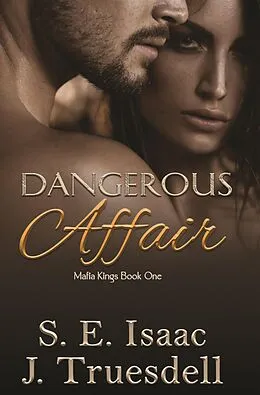 E-Book (epub) Dangerous Affair von S. E. Isaac, J. Truesdell