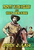E-Book (epub) Deputy Rich Nelson and His Bride von John J. Law