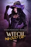 E-Book (epub) Witch Inked Up (Chaos Menagerie, #2.5) von Ian Madison Keller