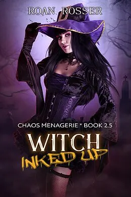 E-Book (epub) Witch Inked Up (Chaos Menagerie, #2.5) von Ian Madison Keller