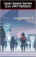 E-Book (epub) Insurrect (Future Chron, #16) von D. W. Patterson