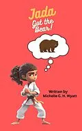 E-Book (epub) Jada Got the Bear von Michelle C. H. Wyatt