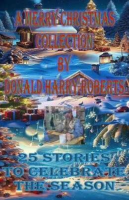 E-Book (epub) A Merry Christmas Collection von Donald Harry Roberts