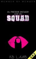 E-Book (epub) Al Fresco Jacuzzi with the Squad (Member by Member, #2) von Kb Lamb