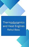 E-Book (epub) Thermodynamics and Heat Engines von Rahul Basu