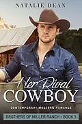 E-Book (epub) Her Rival Cowboy (Brothers of Miller Ranch, #3) von Natalie Dean