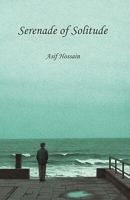 E-Book (epub) Serenade of Solitude von Asif Hossain