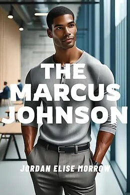 E-Book (epub) The Marcus Johnson von Jordan Elise Morrow