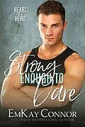 E-Book (epub) Strong Enough to Dare (Heart of a Hero, #6) von Emkay Connor