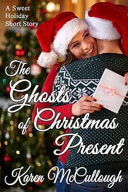 E-Book (epub) The Ghosts of Christmas Present von Karen McCullough
