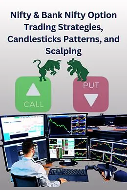 E-Book (epub) Nifty & Bank Nifty Option Trading Strategies, Candlesticks Patterns, and Scalping von Chetan Singh