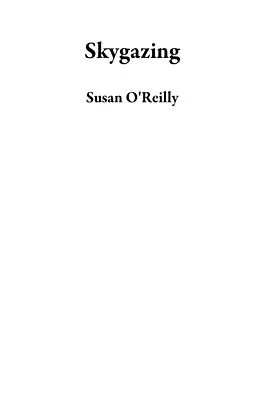 E-Book (epub) Skygazing von Susan O'Reilly