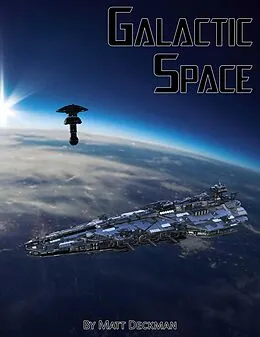 E-Book (epub) Galactic Space von Matt Deckman