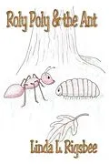 E-Book (epub) Roly Poly & the Ant von Linda L. Rigsbee