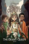 E-Book (epub) The Desert Queen (The Sundial Odysseys, #1) von C. L. van Liew