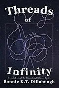 E-Book (epub) Threads of Infinity (The Dimensional Alliance, #7) von Bonnie K. T. Dillabough