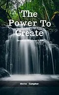 E-Book (epub) The Power To Create von Morne Campher