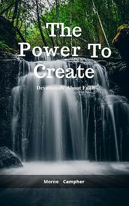 E-Book (epub) The Power To Create von Morne Campher