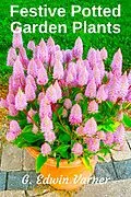 E-Book (epub) Festive Potted Garden Plants von G. Edwin Varner