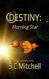 E-Book (epub) Destiny: Morning Star von S. C. Mitchell