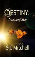E-Book (epub) Destiny: Morning Star von S. C. Mitchell