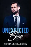 E-Book (epub) An Unexpected Boss (The Place, #1) von Sophia Ursula Brady