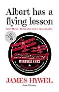 E-Book (epub) Albert has a Flying Lesson (The Adventures of Albert Mouse, #13) von James Hywel