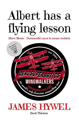 E-Book (epub) Albert has a Flying Lesson (The Adventures of Albert Mouse, #13) von James Hywel