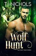 E-Book (epub) Wolf Hunt (Outcast Pack, #6) von Tj Nichols