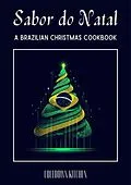 E-Book (epub) Sabor do Natal: A Brazilian Christmas Cookbook von Coledown Kitchen