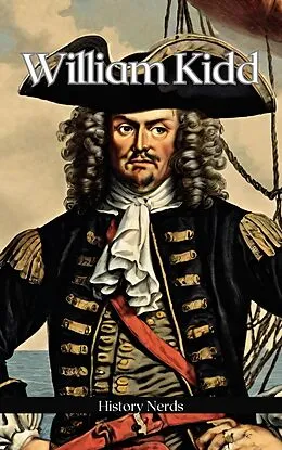 E-Book (epub) William Kidd (Pirate Chronicles) von History Nerds