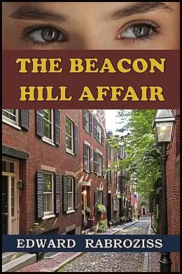 E-Book (epub) The Beacon Hill Affair von Edward Rabroziss